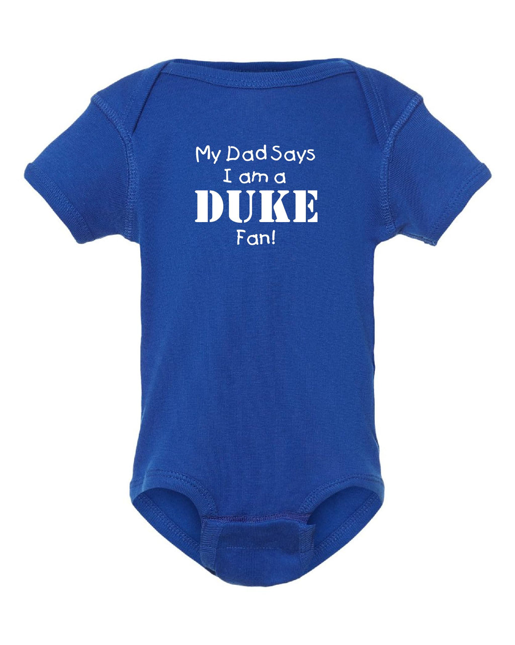 My Dad Says I am a Duke Blue Devils Fan Baby Bodysuit