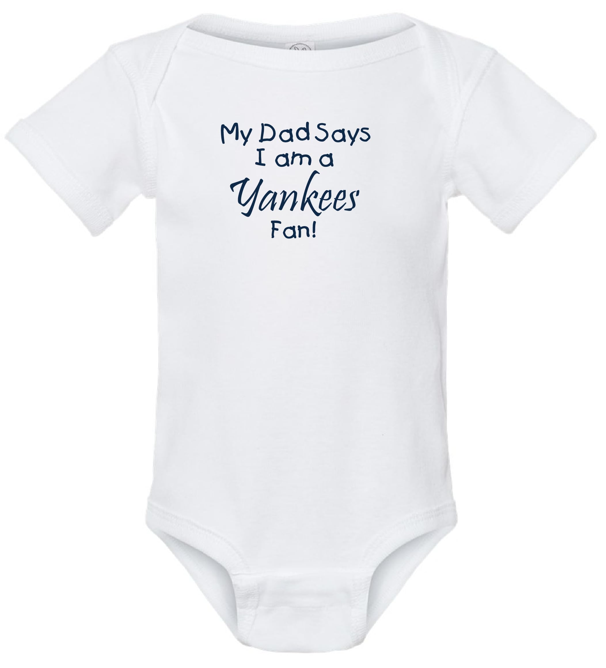 My Dad Says I am a Yankees Fan Baby Bodysuit