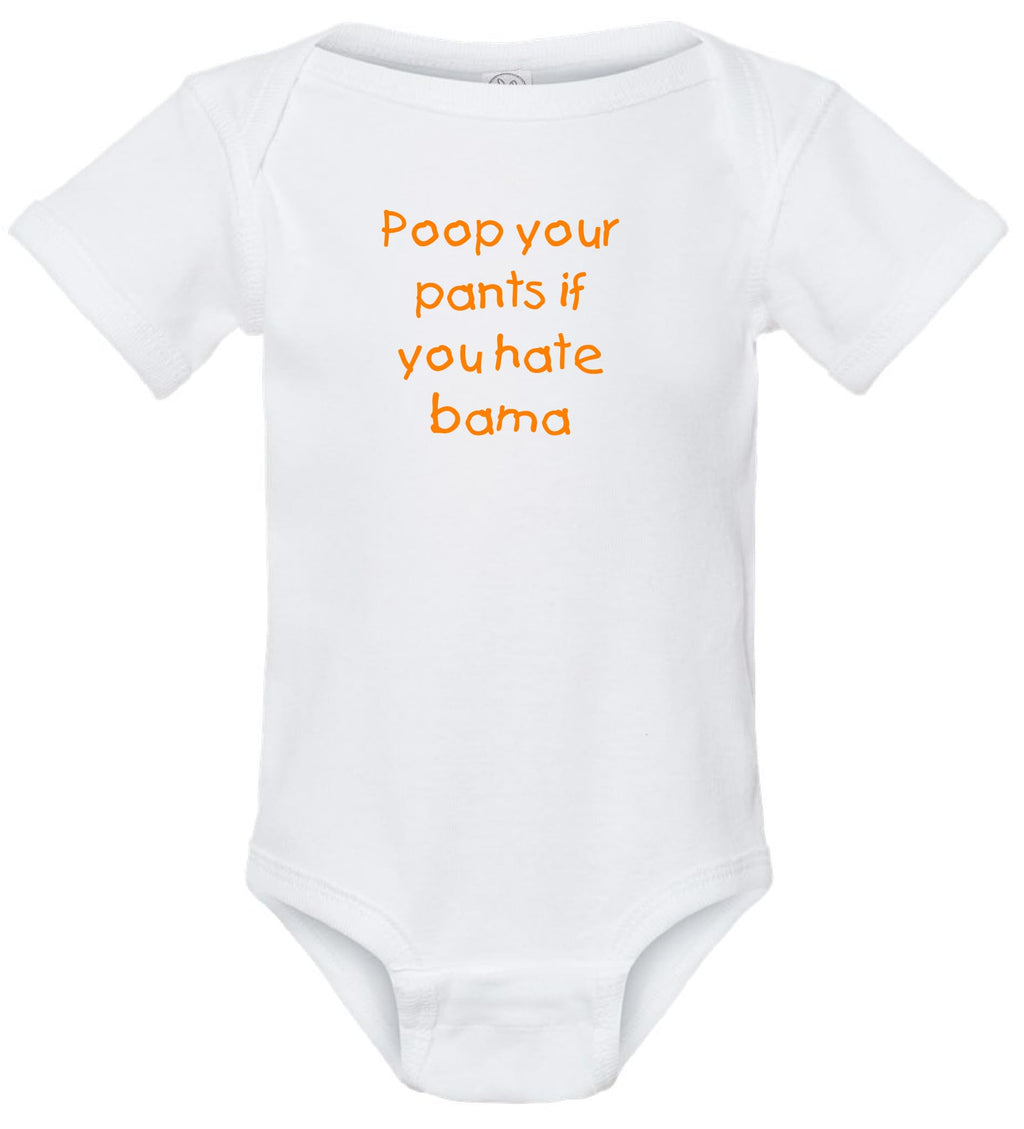 Tennessee Volunteers Fan Poop Your Pants if You Hate the Gators or Alabama Baby Bodysuit